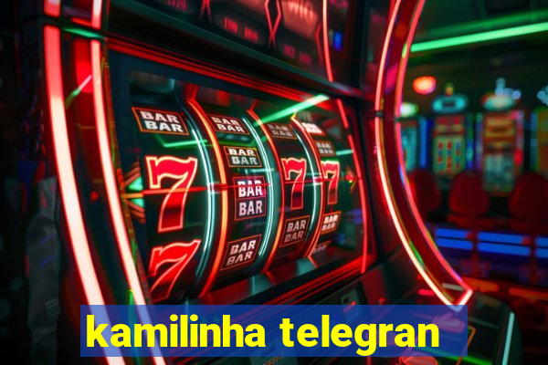 kamilinha telegran